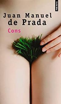 Couverture du livre Cons - Juan Manuel De Prada