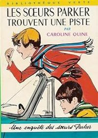 Caroline Quine - Philippe Daure(Illustrations) - Les soeurs Parker trouvent une piste 