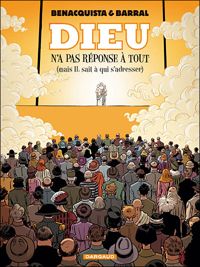 Benacquista Tonino - Barral Nicolas(Illustrations) - Dieu N'a Pas Réponse a Tout