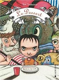 Couverture du livre Le Dessert - Tom Tirabosco