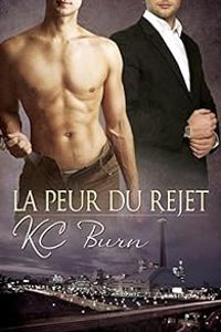 Kc Burn - La peur du rejet