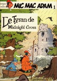 Couverture du livre Le tyran de Midnight Cross - Stephen Desberg