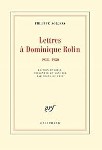 Couverture du livre Lettres à Dominique Rolin (1958-1980) - Philippe Sollers