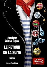 Couverture du livre Le retour de la suite - Marc Large - Johanna Turpeau