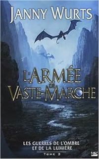 Janny Wurts - L'armée de vaste-marche