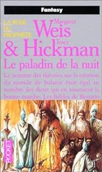 Margaret Weis - Tracy Hickman - Le paladin de la nuit