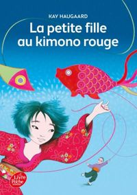 Couverture du livre La petite fille au kimono rouge - Kay Haugaard