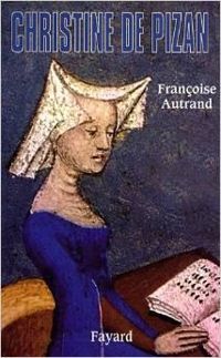 Francoise Autrand - Christine de Pizan