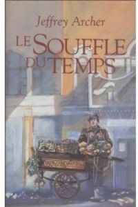 Jeffrey Archer - Le souffle du temps