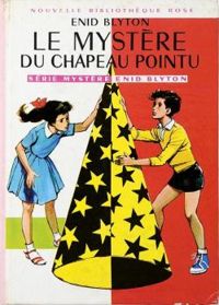 Couverture du livre Le mystère du chapeau pointu - Enid Blyton