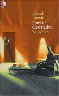 David Leavitt - L'Art de la dissertation