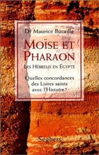 Maurice Bucaille - Moïse et pharaon