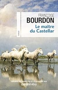 Francoise Bourdon - Le maître du Castellar