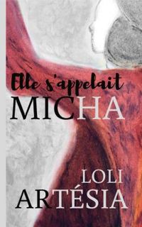 Loli Artesia - Elle s'appelait Micha