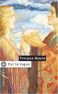 Viviane Moore - Par la vague