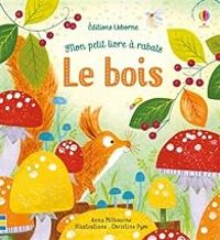 Anna Milbourne - Le bois