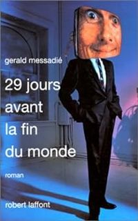 Couverture du livre 29 jours avant la fin du monde - Gerald Messadie