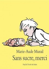 Marie-aude Murail - Sans sucre, merci