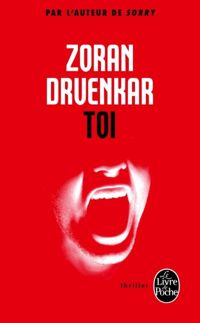 Couverture du livre Toi - Zoran Drvenkar