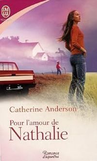 Catherine Anderson - Pour l'amour de Nathalie