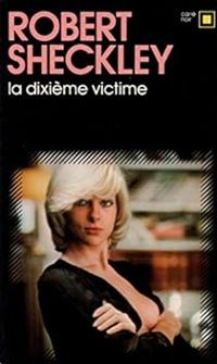 Couverture du livre La dixième victime - Robert Sheckley