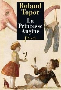 Roland Topor - La princesse Angine