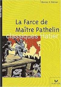 Couverture du livre La Farce de maître Pathelin - Francoise Rachmuhl