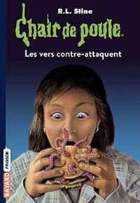 R.-l. Stine - Les Vers contre-attaquent, numéro 40