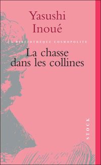 Yasushi Inoué - La chasse dans les collines