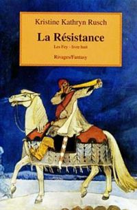 Kristine Kathryn Rusch - La résistance