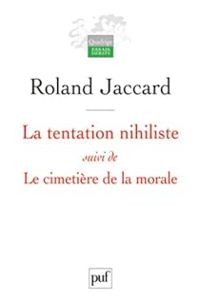 Roland Jaccard - La tentation nihiliste