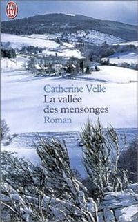 Catherine Velle - La vallée des mensonges