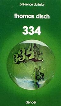 Couverture du livre 334 - Thomas M Disch