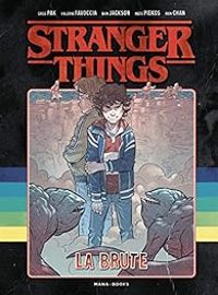 Greg Pak - Stranger Things : La brute