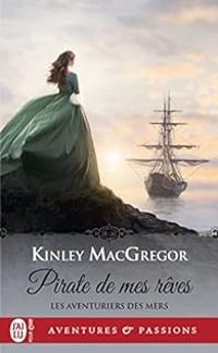 Kinley Macgregor - Pirate de mes rêves