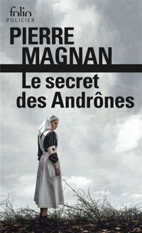 Couverture du livre Le Secret des Andrônes - Pierre Magnan