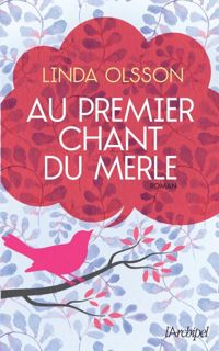 Linda Olsson - Au premier chant du merle