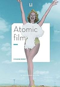 Vivianne Perret - Atomic film