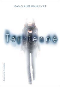 Couverture du livre Terrienne - Jean Claude Mourlevat