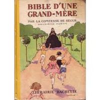 Comtesse De Segur - La bible d'une grand-mère