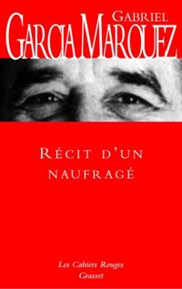 Couverture du livre Réçit d'un naufrage - Gabriel Garcia Marquez