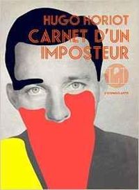 Hugo Horiot - Carnet d'un imposteur