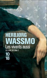 Herbjørg Wassmo - Les Vivants aussi