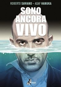 Roberto Saviano - Sono ancora vivo