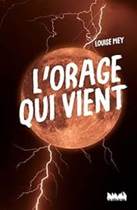 Louise Mey - L'orage qui vient