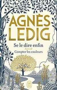 Agnes Ledig - Se le dire enfin - Compter les couleurs