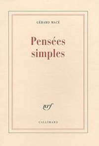 Gerard Mace - Pensées simples