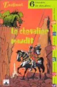 Couverture du livre 6 Histoires de chevalier : Le Chevalier maudit - Brigitte Coppin - Emmanuel Viau - Victoire Labauge