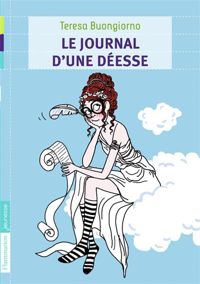 Teresa Buongiorno - Le journal d'une déesse