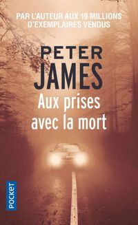 Couverture du livre Aux prises avec la mort - Peter James